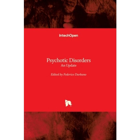 (영문도서) Psychotic Disorders: An Update Hardcover, Intechopen, English, 9781789233247
