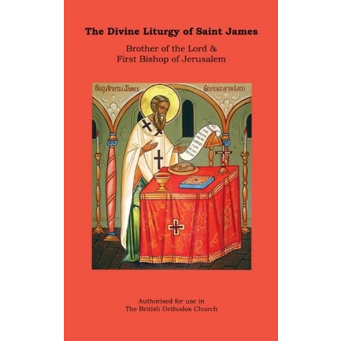 The Divine Liturgy of Saint James (Hardback) Hardcover, Lulu.com