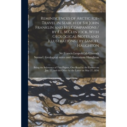 (영문도서) Reminiscences of Arctic Ice-travel in Search of Sir John Franklin and His Companions / by F.L... Paperback, Legare Street Press, English, 9781014925480