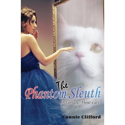 The Phantom Sleuth: A Fantasy About Cats Paperback, Goldtouch Press, LLC, English, 9781954673373