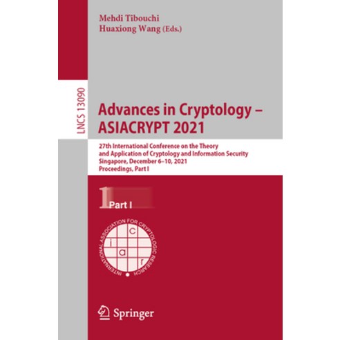 (영문도서) Advances in Cryptology - Asiacrypt 2021: 27th International Conference on the Theory and Appl... Paperback, Springer, English, 9783030920616