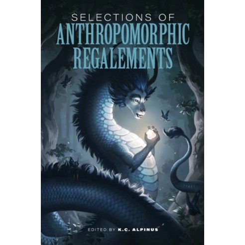 Selections of Anthropomorphic Regalements: Volume 1 Paperback, Goal Publications