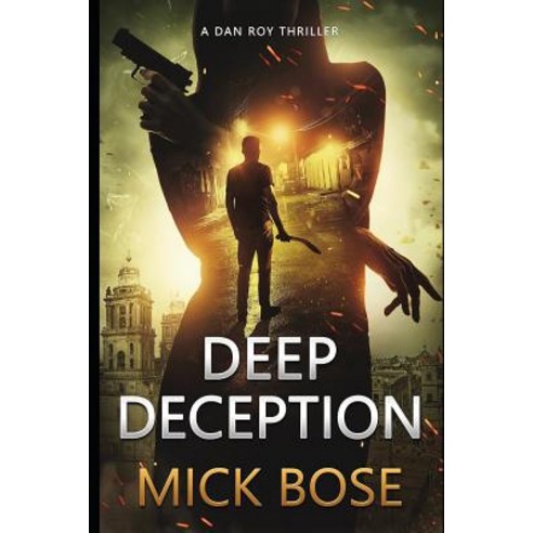 (영문도서) Deep Deception: A Dan Roy Thriller Paperback, Independently Published, English, 9781719976299