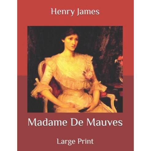 Madame De Mauves: Large Print Paperback, Independently Published, English, 9798688103724