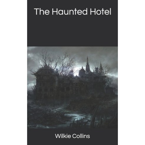 The Haunted Hotel Paperback, Independently Published, English, 9781677642885