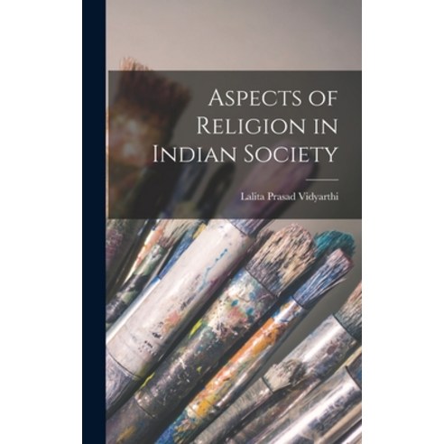 (영문도서) Aspects of Religion in Indian Society Hardcover, Hassell Street Press, English, 9781014183910