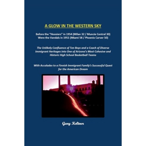 (영문도서) A Glow in the Western Sky Paperback, Gary Keltner, English, 9780578932620