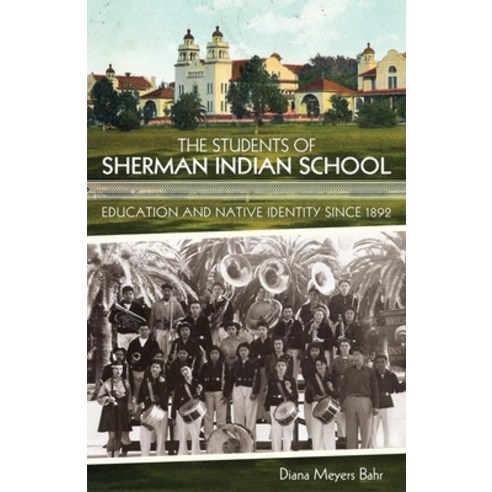 (영문도서) The Students of Sherman Indian School Paperback, University of Oklahoma Press, English, 9780806144436