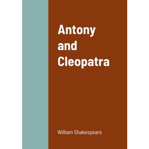 (영문도서) Antony and Cleopatra Paperback, Lulu.com, English, 9781458329837