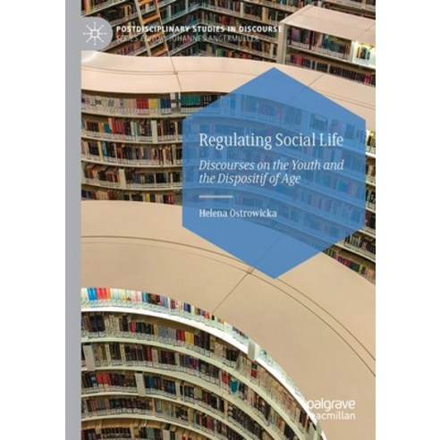 (영문도서) Regulating Social Life: Discourses on the Youth and the Dispositif of Age Paperback, Palgrave MacMillan, English, 9783030168902