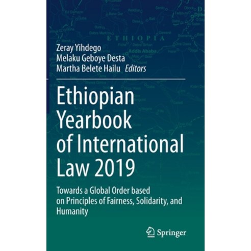 Ethiopian Yearbook of International Law 2019: Towards a Global Order Based on Principles of Fairness... Hardcover, Springer, English, 9783030559113
