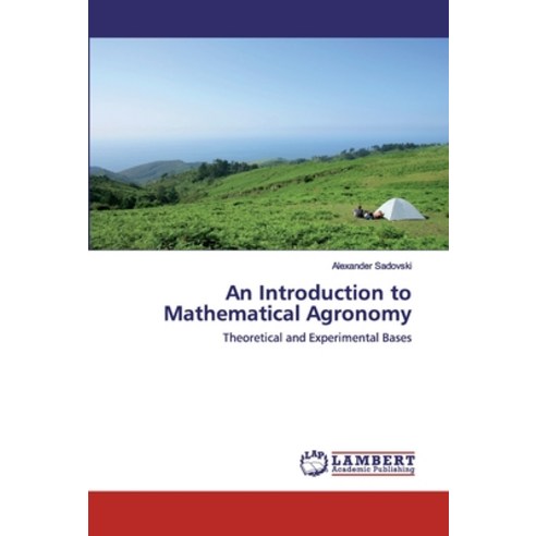An Introduction to Mathematical Agronomy Paperback, LAP Lambert Academic Publishing