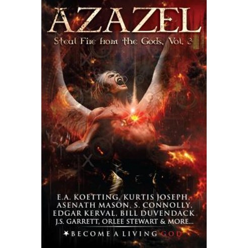 (영문도서) Azazel: Steal Fire From The Gods Paperback, Independently Published, English, 9781090708953