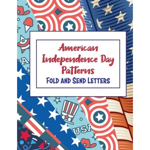 (영문도서) American Independence Day: Fold and Send Letters Paperback, Independently Published, English, 9798612660279