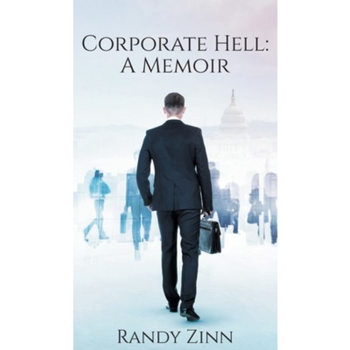 (영문도서) Corporate Hell: A Memoir Hardcover, Sor Press, English, 9781953643247