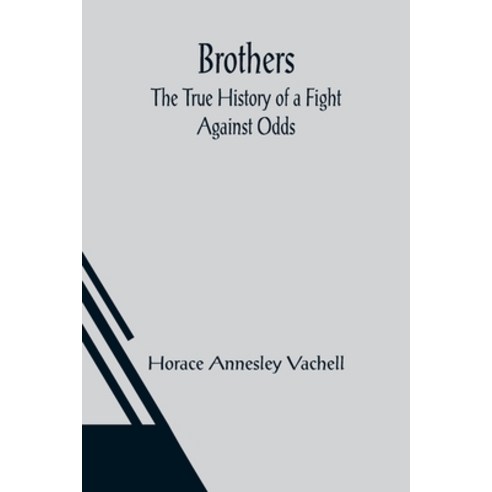(영문도서) Brothers: The True History of a Fight Against Odds Paperback, Alpha Edition, English, 9789356084247