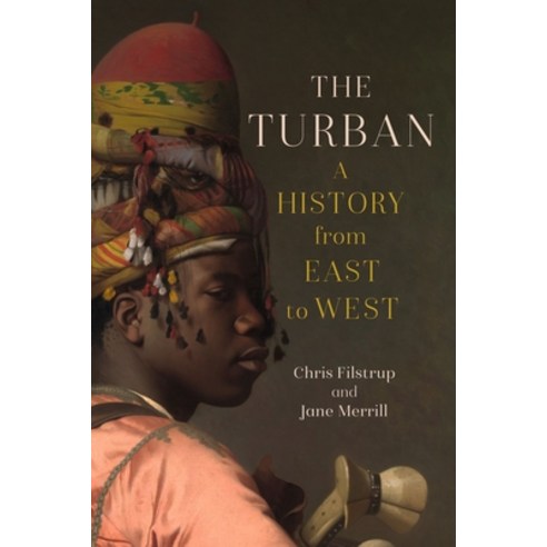 (영문도서) The Turban: A History from East to West Hardcover, Reaktion Books, English, 9781836390749