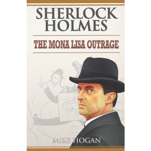 (영문도서) Sherlock Holmes: The Mona Lisa Outrage: Les Mésaventures de La Joconde Paperback, Independently Published, English, 9798395845399