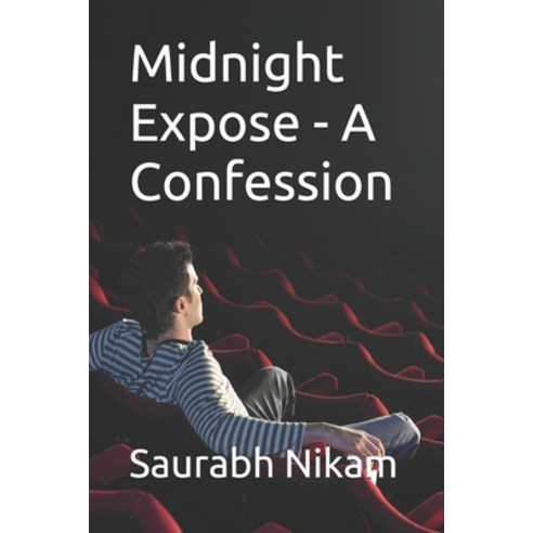 Midnight Expose - A Confession Paperback, Independently Published