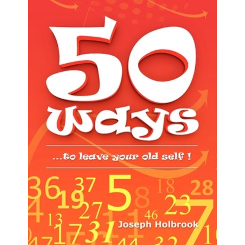 (영문도서) 50 Ways: ...to leave your old self Paperback, Lulu.com, English, 9781716416507