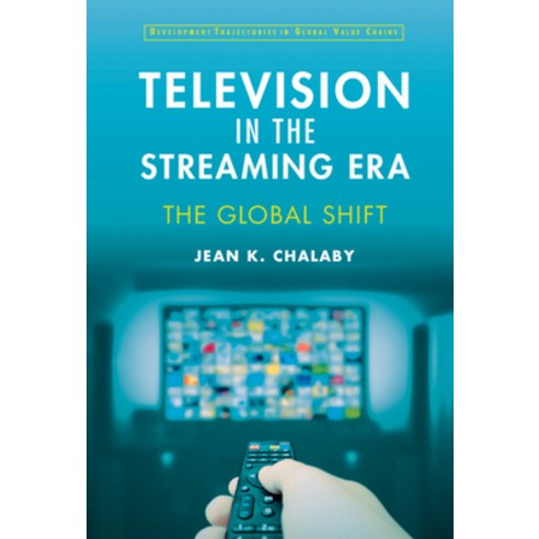 (영문도서) Television in the Streaming Era: The Global Shift Hardcover, Cambridge University Press, English, 9781009199315
