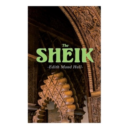 The Sheik: Desert Romance Paperback, E-Artnow, English, 9788027340606