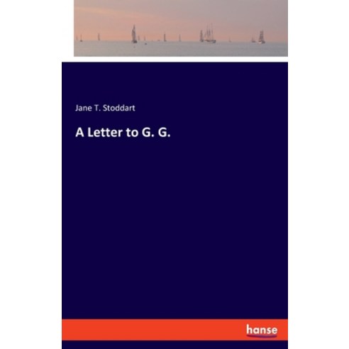 A Letter to G. G. Paperback, Hansebooks