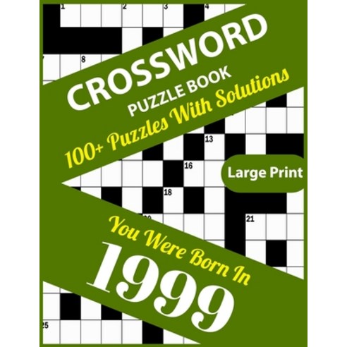 (영문도서) Crossword Puzzle Book: You Were Born In 1999: Large Print Crossword Puzzles For Adults And Se... Paperback, Independently Published, English, 9798512142707