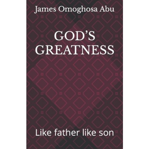 (영문도서) God''s Greatness: Like father like son Paperback, Independently Published, English, 9798846658172