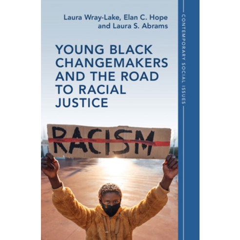 (영문도서) Young Black Changemakers and the Road to Racial Justice Paperback, Cambridge University Press, English, 9781009244213