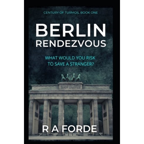 Berlin Rendezvous: One day late in the cold War... Paperback, Independently Published, English, 9798696786513