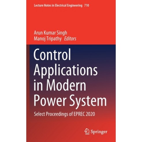 Control Applications in Modern Power System: Select Proceedings of Eprec 2020 Hardcover, Springer, English, 9789811588143