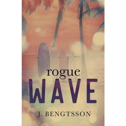 (영문도서) Rogue Wave Paperback, J. Bengtsson, English, 9781949975475