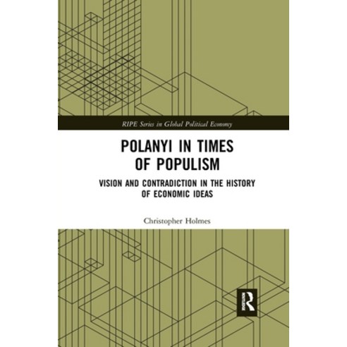 (영문도서) Polanyi in times of populism: Vision and contradiction in the history of economic ideas Paperback, Routledge, English, 9780367904173