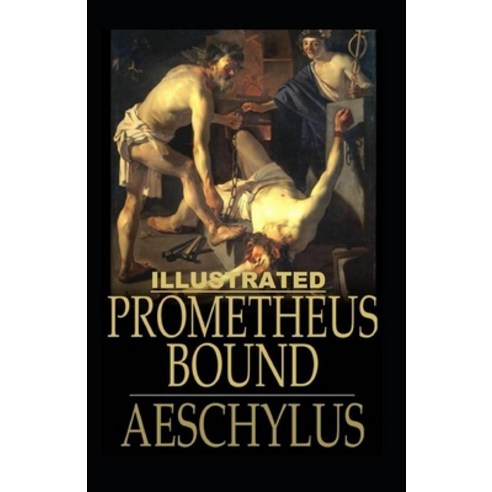 Prometheus Bound Illustrated Paperback, Independently Published, English, 9798727233382