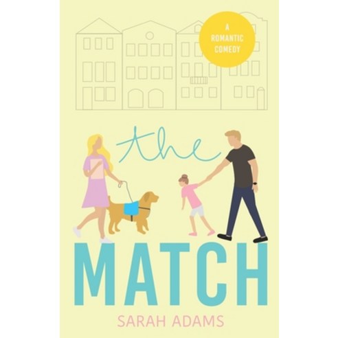 The Match: A Romantic Comedy Paperback, Independently Published