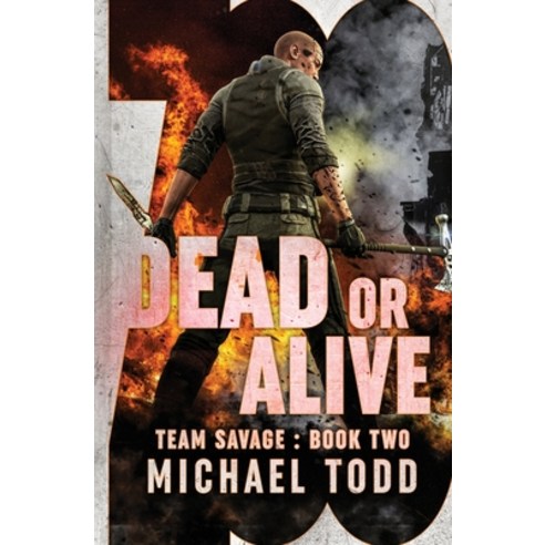 Dead or Alive: (previously published as a part of Savage Reborn) Paperback, Lmbpn Publishing