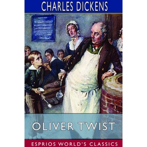Oliver Twist (Esprios Classics) Paperback, Blurb