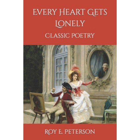 (영문도서) Every Heart Gets Lonely: Classic Poetry Paperback, Independently Published, English, 9798411860702