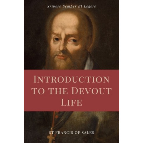 Introduction to the Devout Life (Annotated): Easy to Read Layout Paperback, Ssel, English, 9791029912351