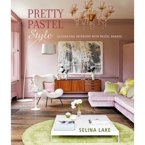 (영문도서) Pretty Pastel Style: Decorating Interiors with Pastel Shades Hardcover, Ryland Peters & Small, English, 9781788795197