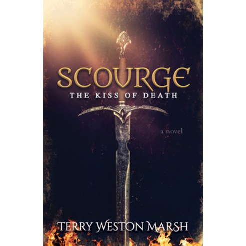 Scourge: The Kiss of Death Paperback, Morgan James Fiction, English, 9781631953804