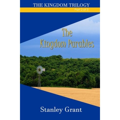 The Kingdom Parables Paperback, Independently Published