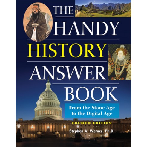 The Handy History Answer Book: From the Stone Age to the Digital Age Paperback, Visible Ink Press