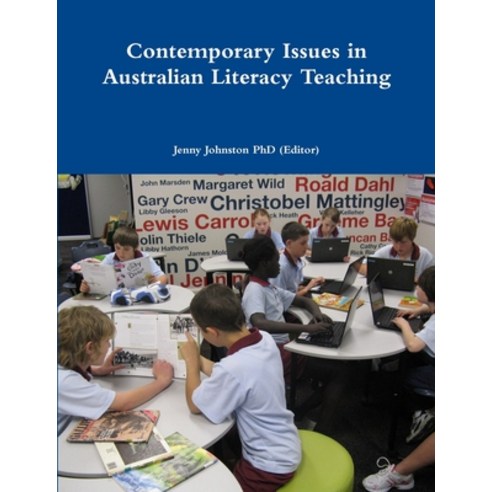 (영문도서) Contemporary Issues in Australian Literacy Teaching Paperback, Lulu.com, English, 9781471647550