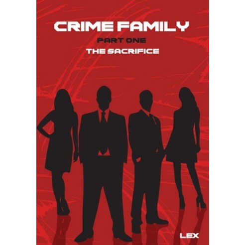 (영문도서) Crime Family Pt. 1: The Sacrifice Paperback, Lulu.com, English, 9781387691289