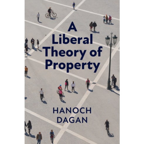 A Liberal Theory of Property Paperback, Cambridge University Press, English, 9781108407533