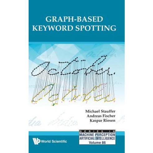 (영문도서) Graph-Based Keyword Spotting Hardcover, World Scientific Publishing..., English, 9789811206627