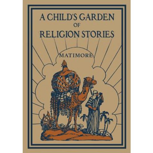 A Child''s Garden of Religion Stories Paperback, St. Augustine Academy Press