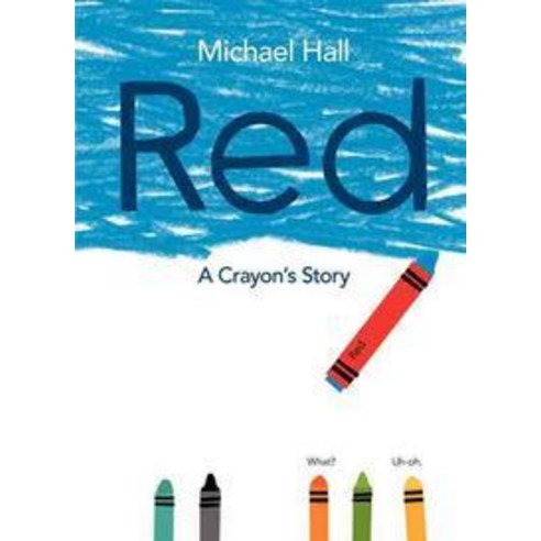 Red:A Crayon''s Story, Greenwillow Books